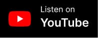 Listen on YouTube